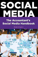The Accountant's Social Media Handbook: The Step-By-Step Guide for Establishing a Social Media Business Development Strategy.