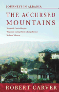 The Accursed Mountains: Journeys in Albania