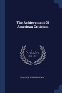 The Achievement Of American Criticism