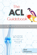 The ACL Guidebook: A Patient's Point of View