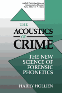 The Acoustics of Crime: The New Science of Forensic Phonetics