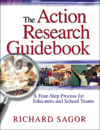 The Action Research Guidebook: A Four-Step Process for Educators and School Teams
