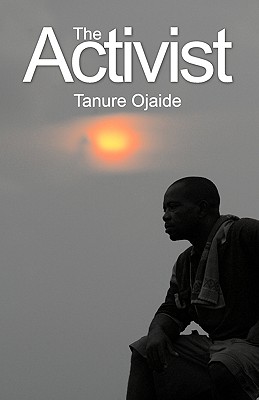 The Activist - Ojaide, Tanure