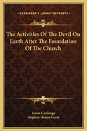 The Activities of the Devil on Earth After the Foundation of the Church