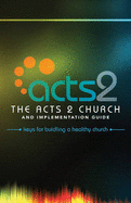 The Acts 2 Church and Implementation Guide