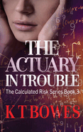 The Actuary in Trouble