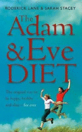 The Adam and Eve Diet: How to be Healthy, Happy and Slim Forever - Naturally