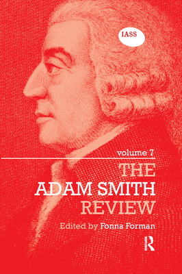 The Adam Smith Review Volume 7 - Forman, Fonna (Editor)