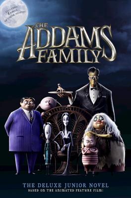 The Addams Family: The Deluxe Junior Novel - Glass, Calliope