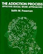 The Addiction Process: Effective Social Work Approaches