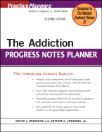 The Addiction Progress Notes Planner - Jongsma, Arthur E (Editor), and Berghuis, David J, M.A., L.L.P.