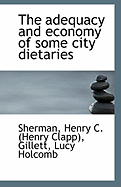 The Adequacy and Economy of Some City Dietaries