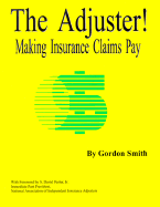 The Adjuster: Making Insurance Claims Pay