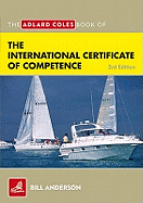 The Adlard Coles Book of the International Certificate of Competence