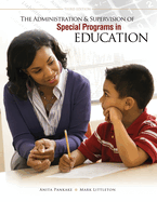 The Administration and Supervision of Special Programs in Education