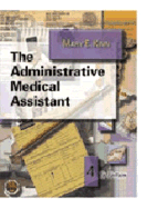 The Administrative Medical Assistant - Kinn, Mary E, Cma-A