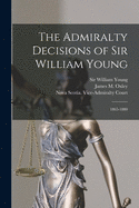 The Admiralty Decisions of Sir William Young: 1865-1880