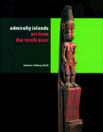 The Admiralty Islands: Art from the South Seas