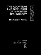 The Adoption and Diffusion of Imported Technology: The Case of Korea