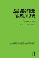 The Adoption and Diffusion of Imported Technology: The Case of Korea