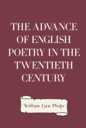 The Advance of English Poetry in the Twentieth Century