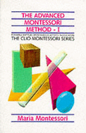 The Advanced Montessori Method: Spontaneous Activity in Education