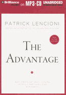 The Advantage: Why Organizational Health Trumps Everything Else in Business - Lencioni, Patrick (Read by)
