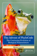 The Advent of Phylocode: The Continuing Evolution of Biological Nomenclature