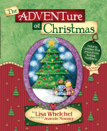 The ADVENTure of Christmas: Helping Children Find Jesus in Our Holiday Traditions