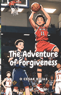 The Adventure of Forgiveness: (Forgiveness and Compassion)