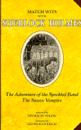 The Adventure of the Speckled Band; The Sussex Vampire
