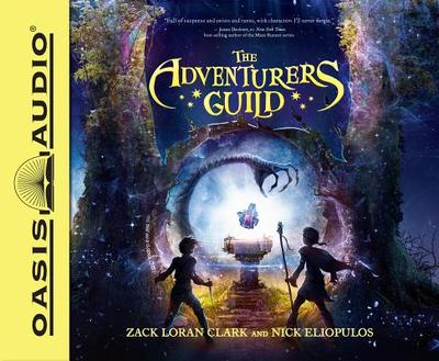 The Adventurers Guild - Clark, Zack Loran, and Eliopulos, Nick, and Heller (Narrator)