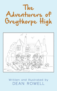 The Adventurers of Greythorpe High