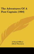 The Adventures Of A Post Captain (1904)