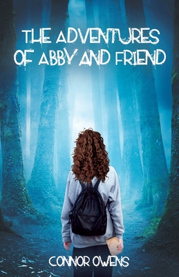 The Adventures of Abby and Friend - Owens, Connor