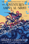 The Adventures of Amina Al-Sirafi: A New Fantasy Series Set a Thousand Years Before the City of Brass