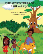 The Adventures Of Bari And Kijo: The Tale Of The Crying Tree