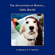 The Adventures of Barney... Hello World!