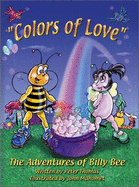 The Adventures of Billy Bee Vol. 3: Colors of Love - Thomas, Peter