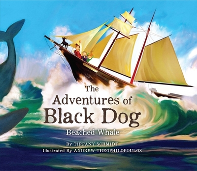 The Adventures of Black Dog: Beached Whale - Schmidt, Tiffany