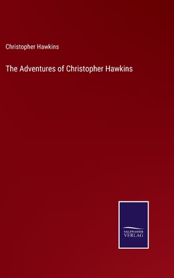 The Adventures of Christopher Hawkins - Hawkins, Christopher