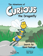 The Adventures of Curious the Dragonfly - Search for Good Feelings