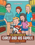 The Adventures of Curly and His Family: A Bedtime Story