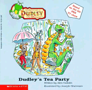 The Adventures of Dudley the Dragon #02: Dudley's Tea Party