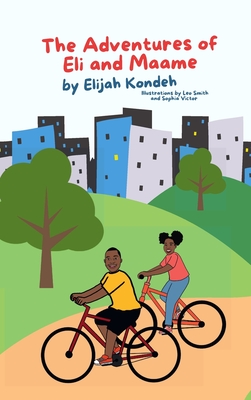 The Adventures of Eli & Maame - Kondeh, Elijah
