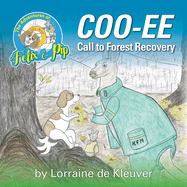 The Adventures of Felix and Pip: COO-EE Call to Forest Recovery