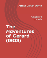 The Adventures of Gerard (1903): Adventure Comedy