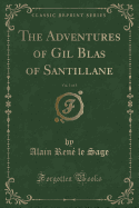 The Adventures of Gil Blas of Santillane, Vol. 1 of 3 (Classic Reprint)