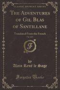 The Adventures of Gil Blas of Santillane, Vol. 2 of 3: Translated from the French (Classic Reprint)