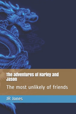 The adventures of Harley and Jason: The most unlikely of friends - Jones, Jr